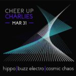 Cosmic Chaos with Buzz Electro and Hippo at Cheer Up Charlies on 3/31/2019!