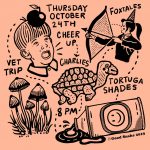 Foxtales with Tortuga Shades and Vet Trip at Cheer Up Charlies on Thursday 10/24
